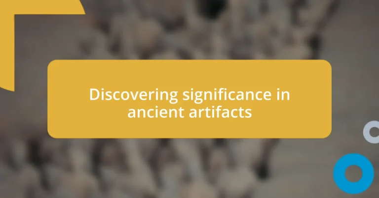 Discovering significance in ancient artifacts