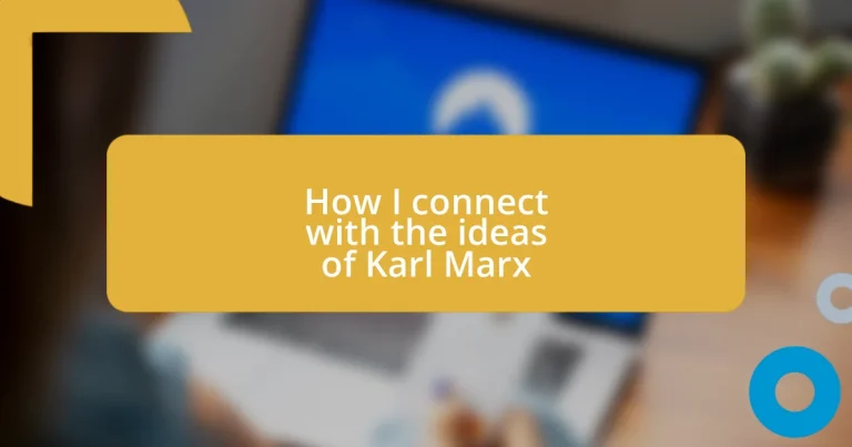 How I connect with the ideas of Karl Marx