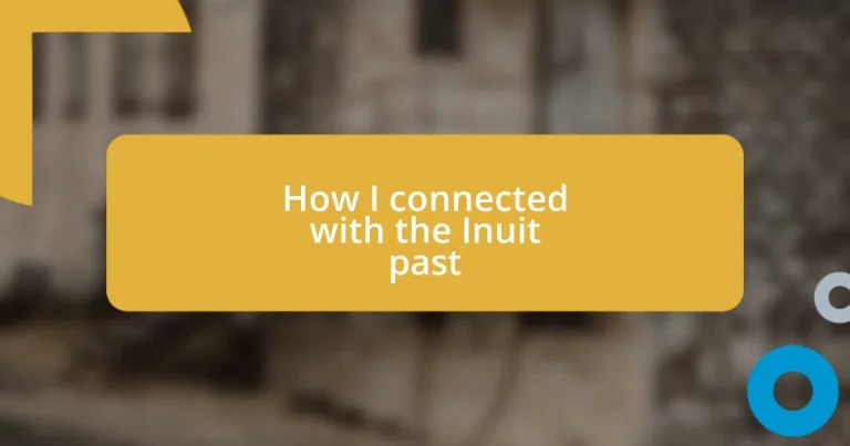 How I connected with the Inuit past