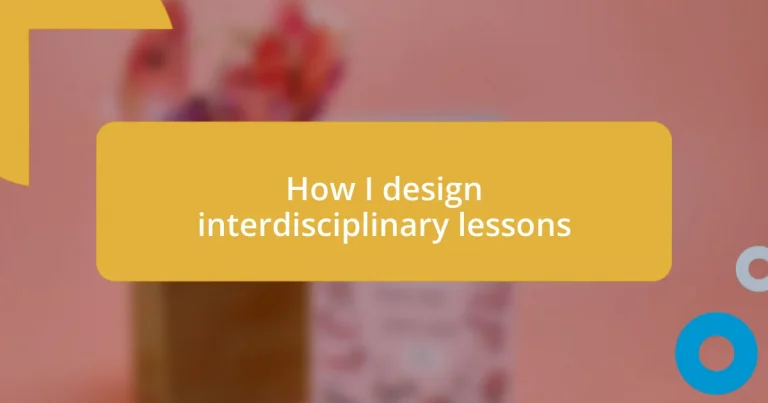 How I design interdisciplinary lessons