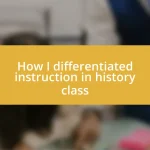 How I differentiated instruction in history class