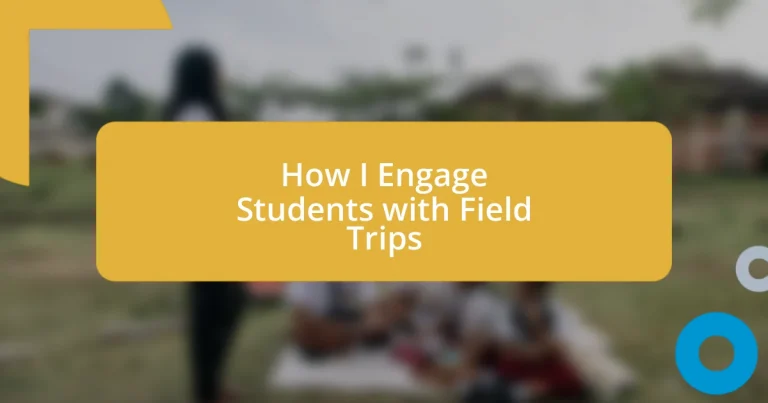 How I Engage Students with Field Trips