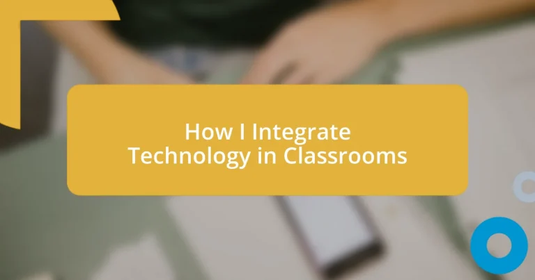 How I Integrate Technology in Classrooms