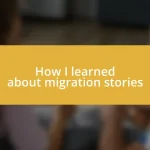 How I learned about migration stories