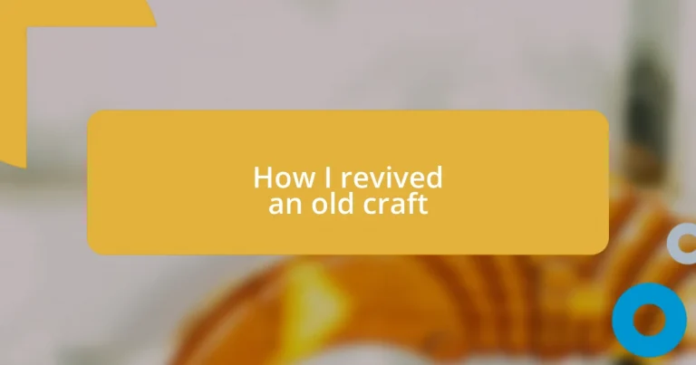 How I revived an old craft