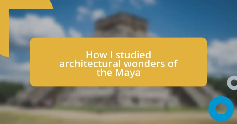 How I studied architectural wonders of the Maya