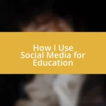 How I Use Social Media for Education