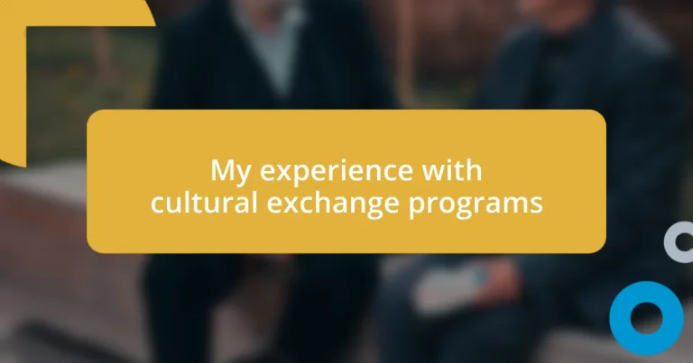 My experience with cultural exchange programs