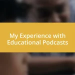 My Experience with Educational Podcasts