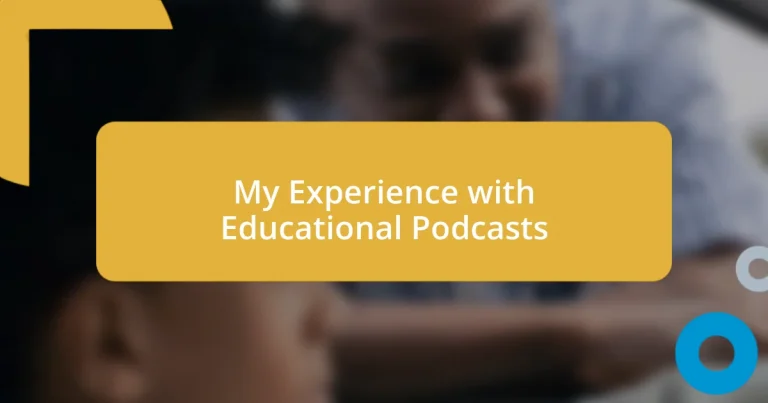 My Experience with Educational Podcasts