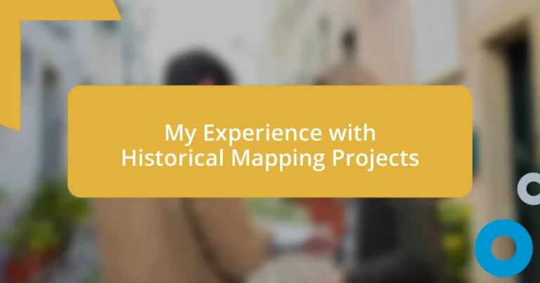 My Experience with Historical Mapping Projects