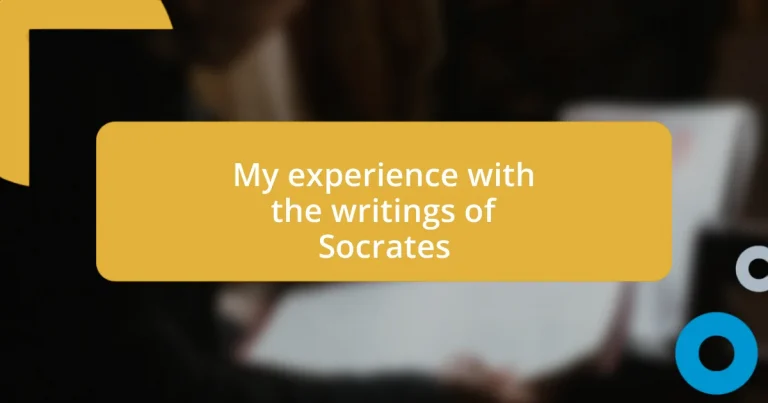 My experience with the writings of Socrates