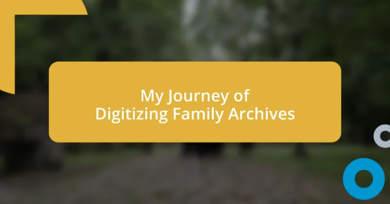 My Journey of Digitizing Family Archives