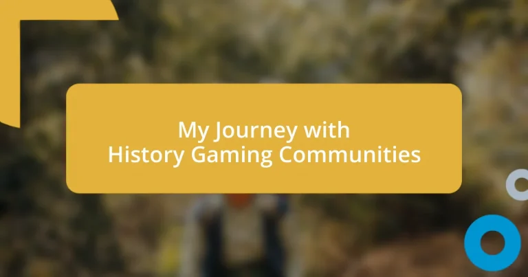 My Journey with History Gaming Communities