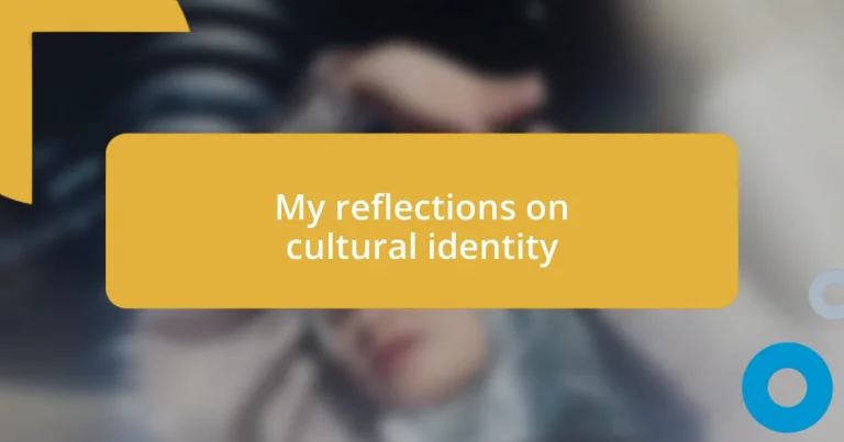 My reflections on cultural identity