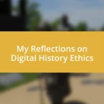 My Reflections on Digital History Ethics