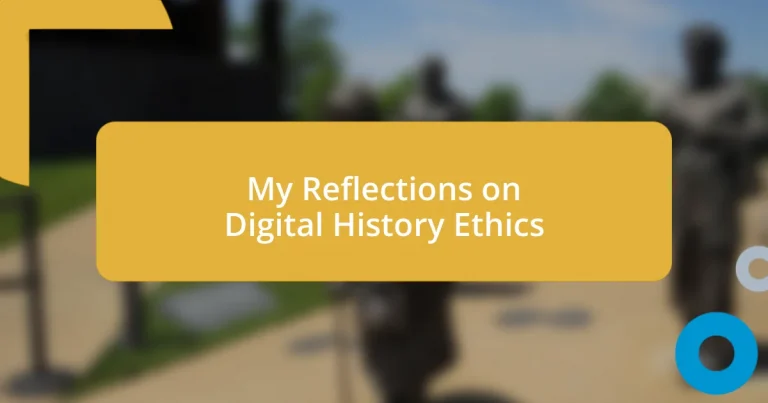 My Reflections on Digital History Ethics