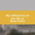 My reflections on the life of Rosa Parks