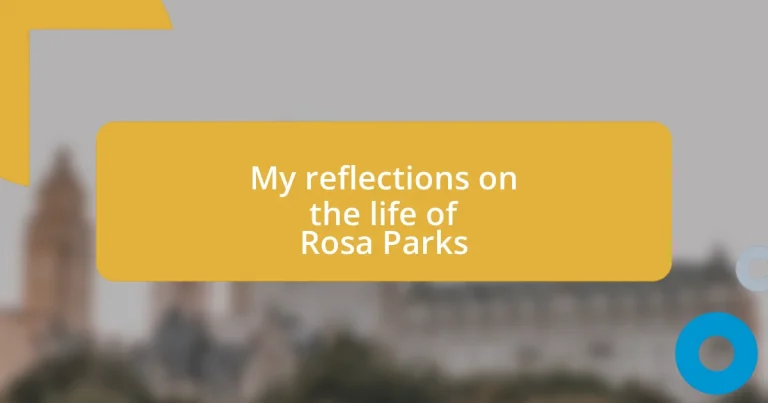 My reflections on the life of Rosa Parks