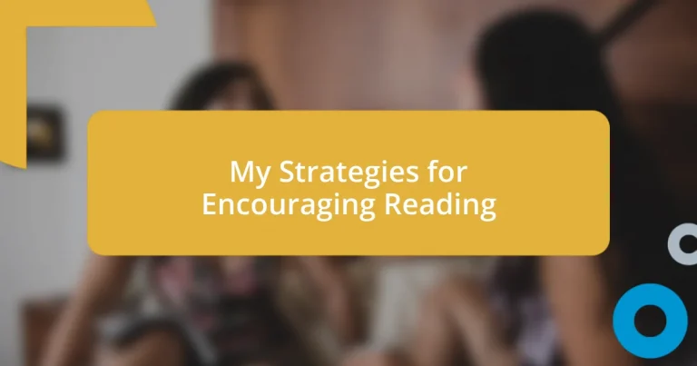 My Strategies for Encouraging Reading