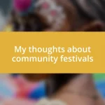 My thoughts about community festivals