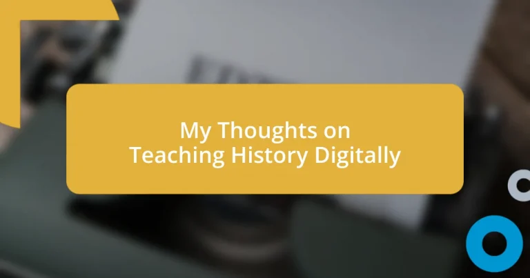 My Thoughts on Teaching History Digitally