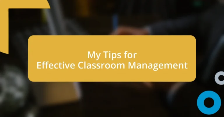 My Tips for Effective Classroom Management