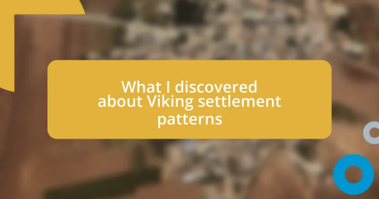 What I discovered about Viking settlement patterns