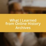 What I Learned from Online History Archives