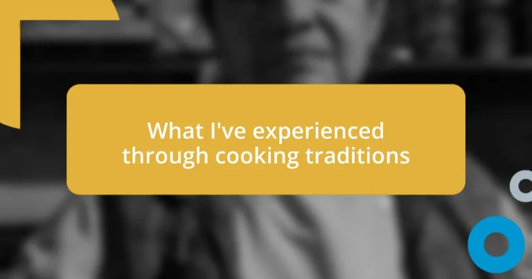 What I’ve experienced through cooking traditions