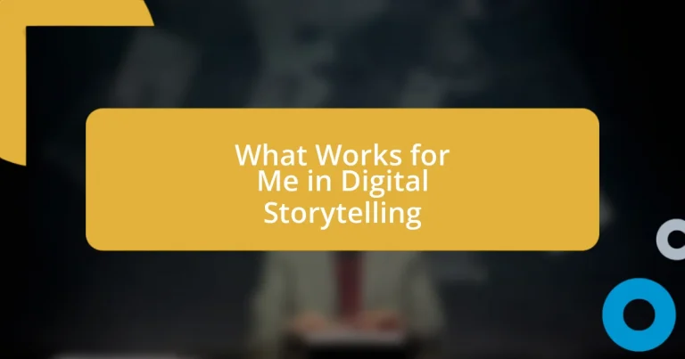 What Works for Me in Digital Storytelling