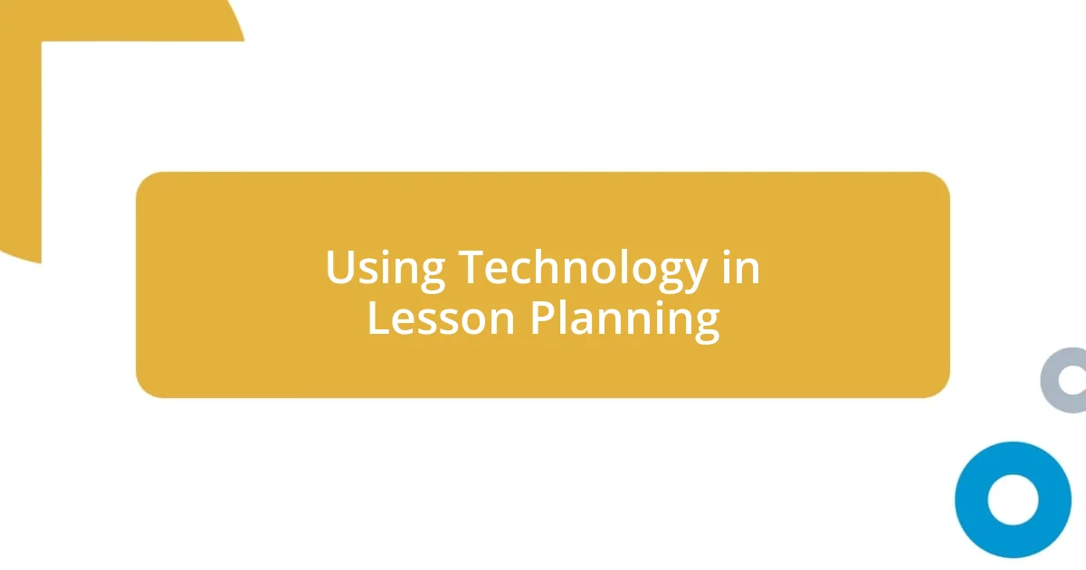 Using Technology in Lesson Planning