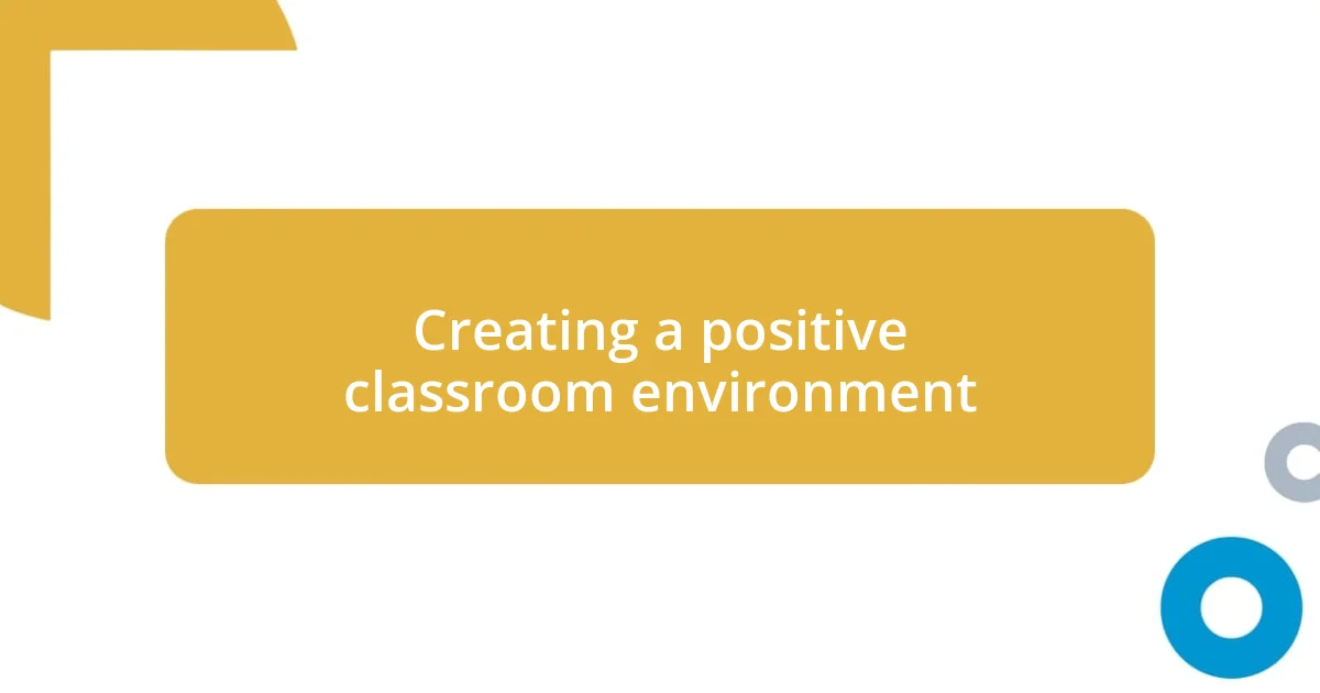 Creating a positive classroom environment